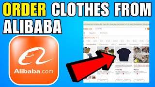 How To Order Clothes From Alibaba (2026) (Complete Guide)