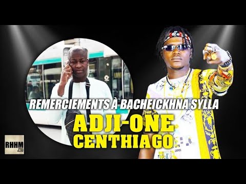 ADJI-ONE CENTHIAGO - REMERCIEMENTS À BACHEICKHNA SYLLA (2020)