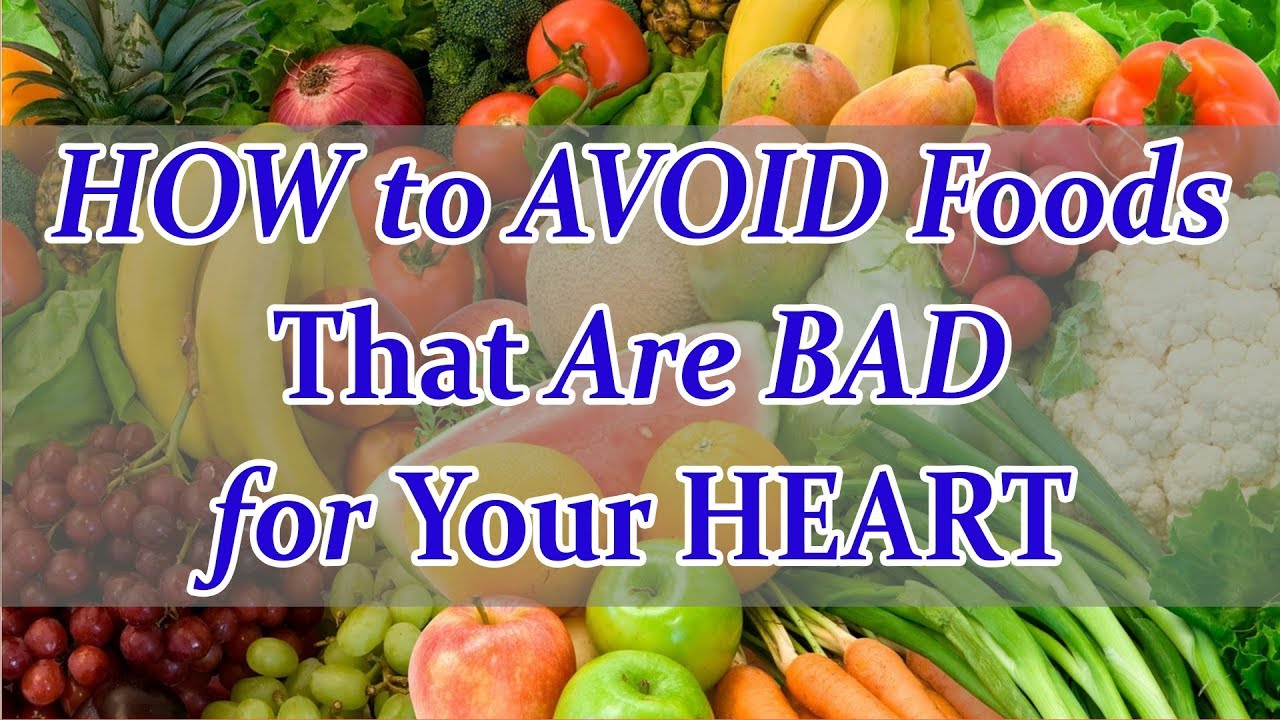 How to Avoid Foods That Are Bad for Your Heart HEALTH and BEAUTY