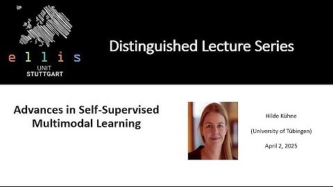 ELLIS Unit Stuttgart - Distinguished Lecture Series - Talk by Hilde Kühne
