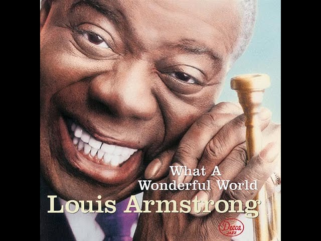 Louis Armstrong - What A Wonderful World | High-Quality Audio