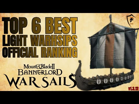 Bannerlord War Sails: Best Light Ships Ranking List