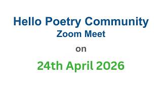 VIEW THE HELLO POETRY COMMUNITY MEET ON 24TH APRIL 2026