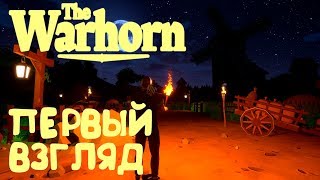 The Warhorn - первый взгляд и обзор геймплея новенькой выживалочки с яркой и мультяшной графикой