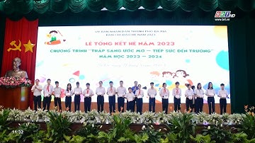 TP. Bà Rịa tổng kết hè và trao học bổng tiếp sức đến trường năm 2023 | BRTgo
