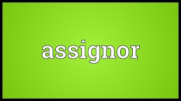 Assignor Meaning