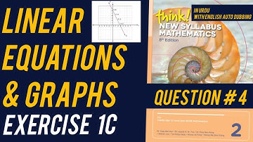 D2 8th Edition | Exercise 1C | Linear Equations and Graphs | Questions 4 Solved