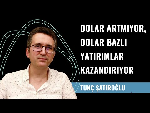 Dolar Artmıyor, Dolar Bazlı Yatırımlar Kazandırıyor