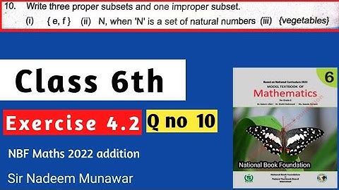 Class 6 Exercise 4.2 Q no 10 NBF Maths Ex 4.2  Find Proper SubSets of given Set  Sir Nadeem Munawar