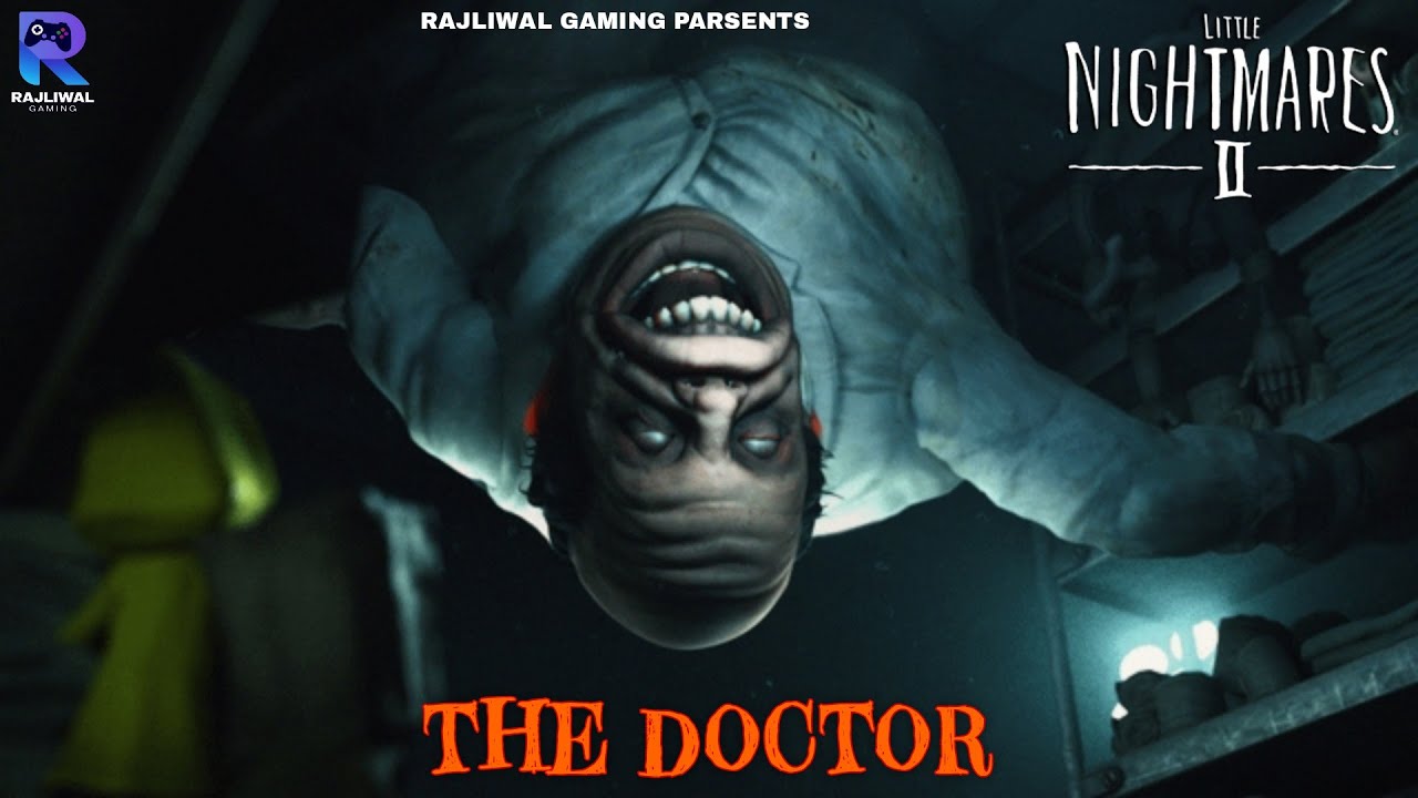 The Doctor Little Nightmares II The Hospital Chapter 3 YouTube