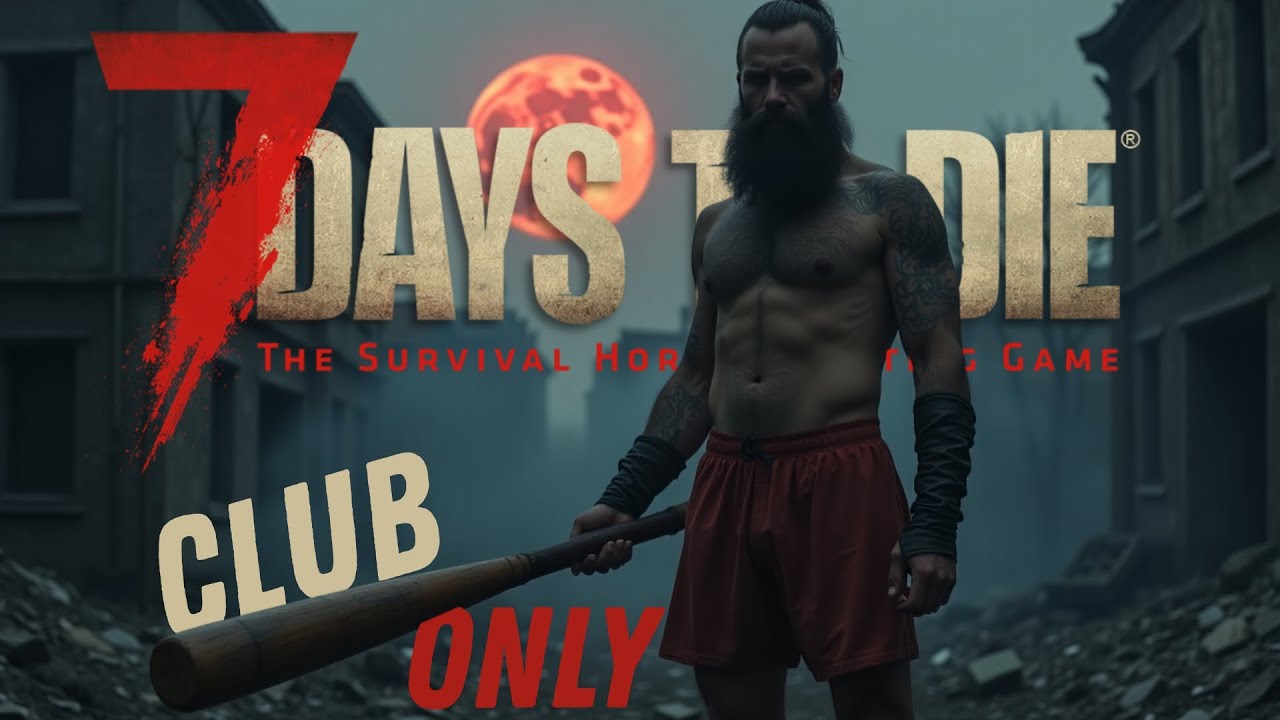 7D2D DER NACKTE KNÜPPEL CLUB ONLY IRRE PERMA DEUTSCH !server !musik !dc !vm !vmdc