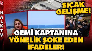 EN AZ 7 KİŞİ CAN VERDİ... Batan geminin kaptanı ile ilgili sarsıcı bilgiler ortaya çıktı!