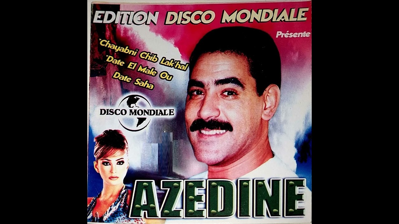 cheb azzedine chayabni chib lak'hal