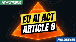 EU AI Act Article 8 Explained | Compliance with High-Risk AI Requirements