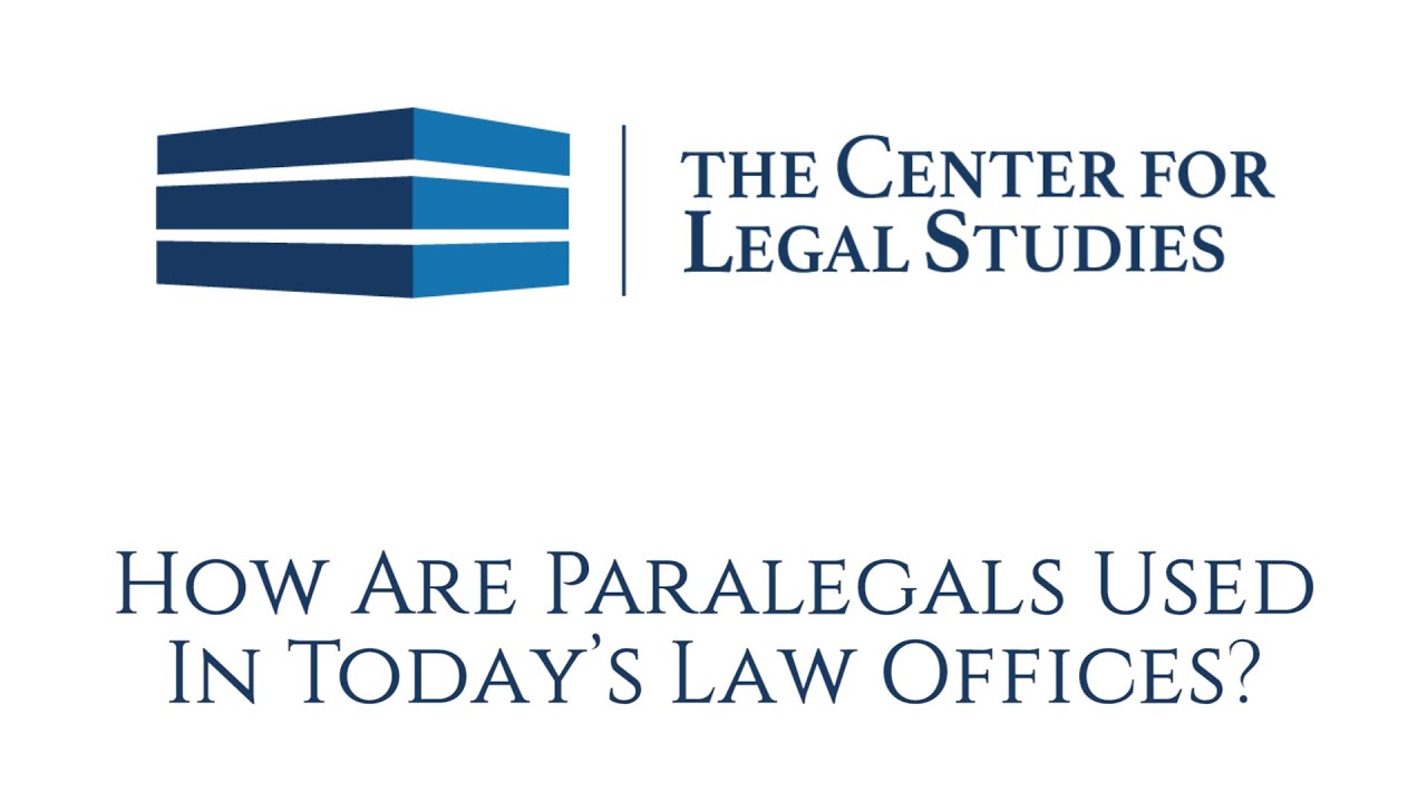How are Paralegals Used in Today's Law Offices? YouTube