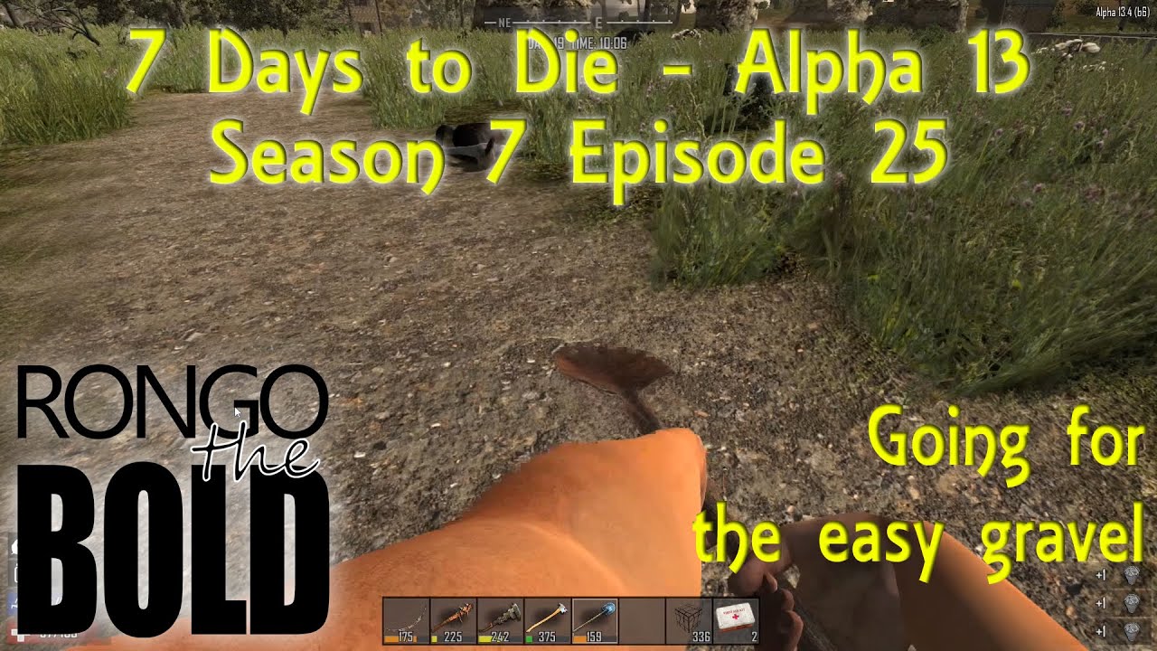 7 Days to Die Alpha 13 | Season 7 | Episode 25 | Easy gravel