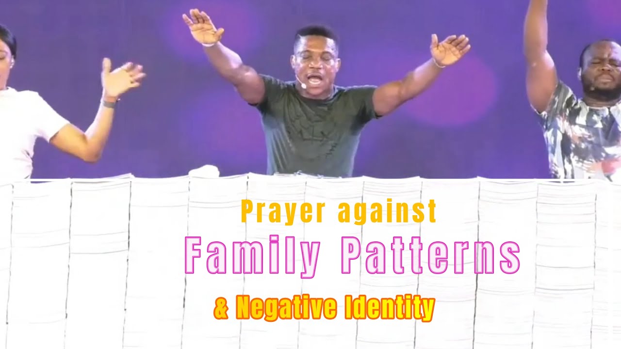 Prayers against Family Patterns & Negative Identity (NSPPD-Pastor Jerry Eze)