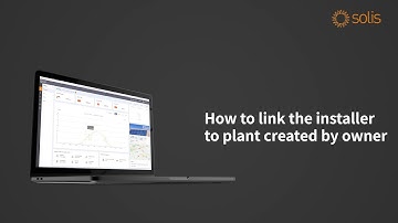 [Solis Cloud Web] How to link the installer to plant created by owner