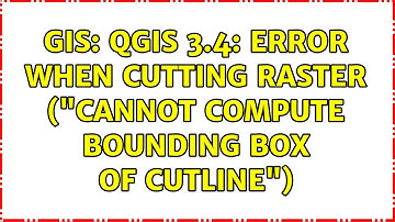 GIS: QGIS 3.4: error when cutting raster ("Cannot compute bounding box of cutline")