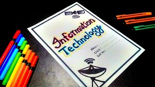 Information Technology Assignment/Project File Front Page Design | IT Project File Cover Page Design