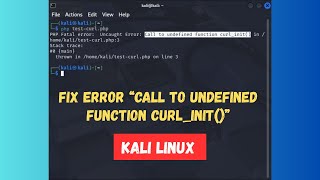 [Kali Linux] How to solving PHP Curl: Call to undefined function curl_init() Details