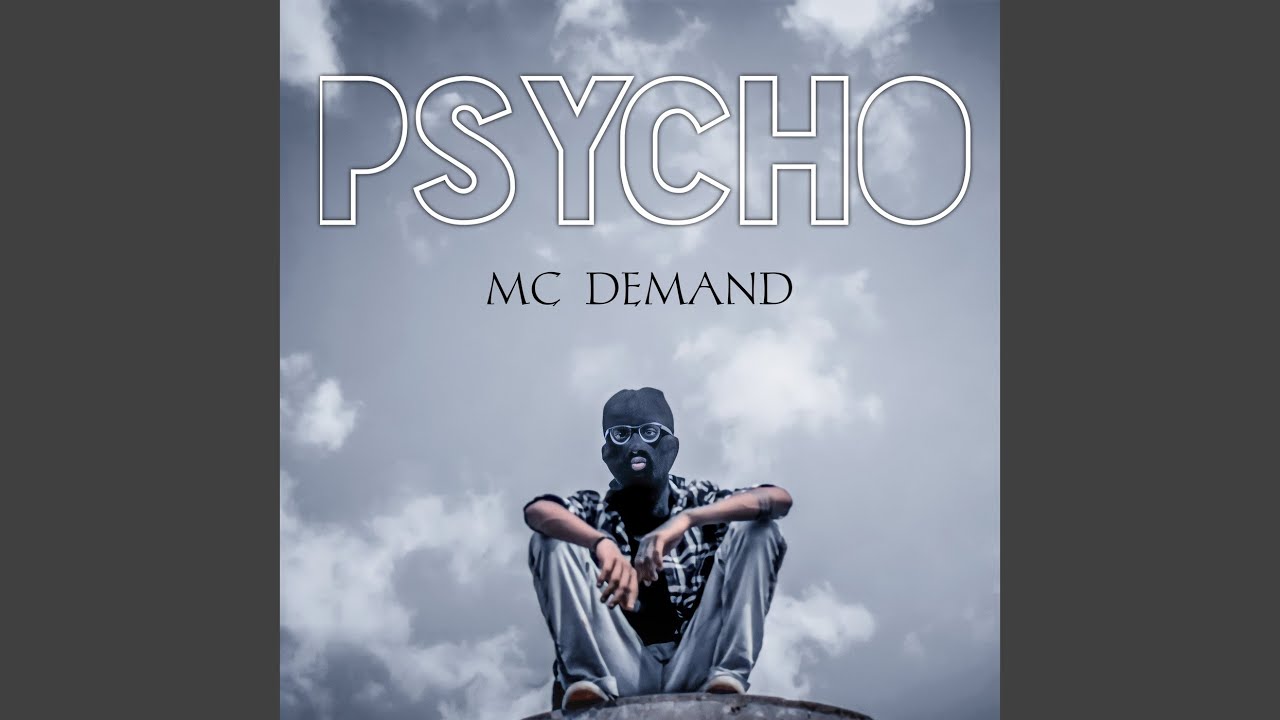 Psycho song. Psycho song