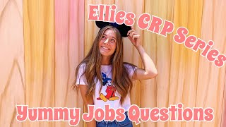 Ellies Disney CRP Series | Yummy Jobs Questions