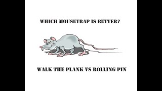 Walk The Plank Mousetrap Vs Rolling Pin Mousetrap
