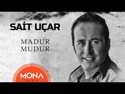 Sait Uçar - Madur Mudur