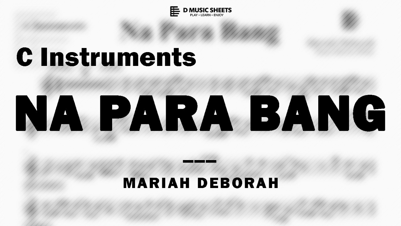 Youtube Musical Instruments Na Para Bang by Mariah Deborah | Music Sheet for C Instruments - YouTube