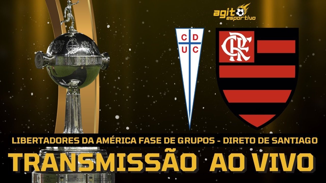 Jogo do Flamengo ao vivo: assista online gratis Universidad Católica x  Flamengo pela Libertadores