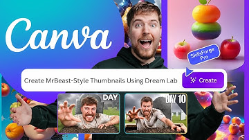 How to Create MrBeast Style Thumbnails Using Dream Lab in Canva