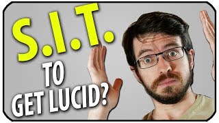 Sit To Get Lucid The Sleep Interruption Technique.