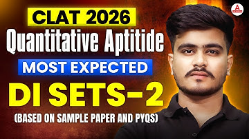 CLAT 2026 Quantitative Aptitude MOST EXPECTED DI SETS 2 Based On Sample Paper & PYQs | NLU Express