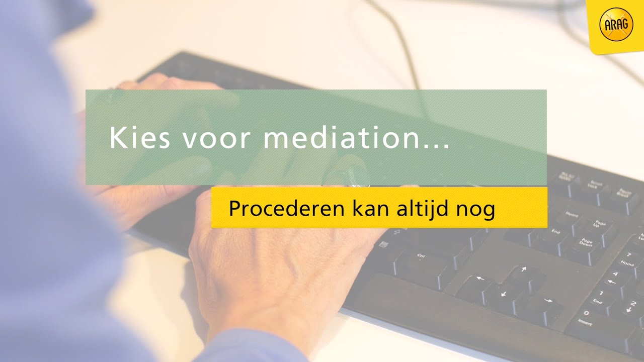 Procederen kan altijd nog. Kies voor mediation!