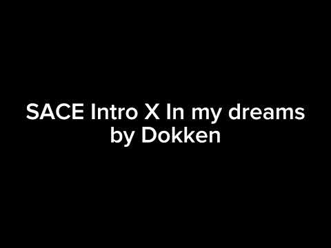 SACE Intro X in my dreams by Dokken