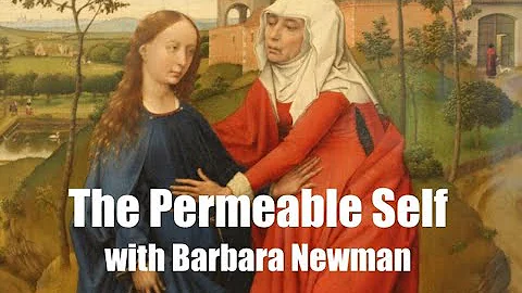 The Permeable Self with Barbara Newman