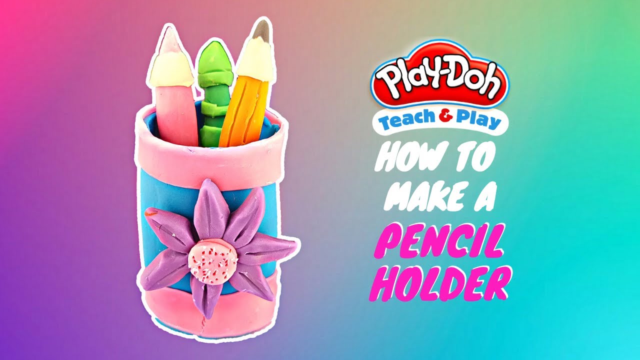 HOW TO MAKE A CUTE PENCIL HOLDER ️ PLAY DOH EASY PLAYDOUGH IDEA YouTube