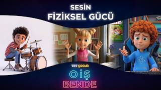 Trt Çocuk O İş Bende 6. Sesin Fiziksel Gücü