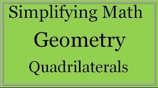 Quadrilaterals (Simplifying Math)