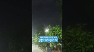 rezeki bangun pagi, kuasai 2 jam pertama maka jam2 berikutnya akan kamu kuasai #allah