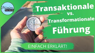 Transaktionale Vs. Transformationale Führung Einfach Erklärt Mit Beispielen