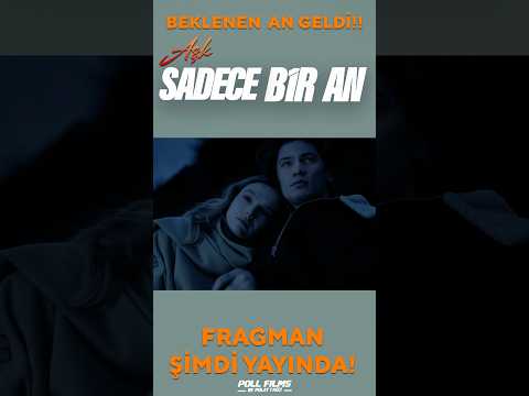 Aşk Sadece Bir An 14 Şubat Ta Sinemalarda Fragman Shorts