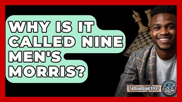 Why Is It Called Nine Men