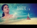 S. J. Jananiy - Believe in You (Lyric Video) Whatsapp Status Video Download Free