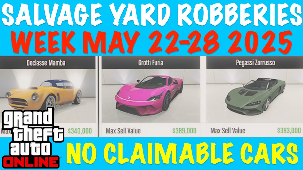 May 22 28 Salvage Yard Robberies And Other Weekly Updates GTA Online 