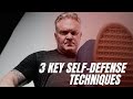 3 Key Self-Defense Techniques | Self-Protection Expert Tim Larkin