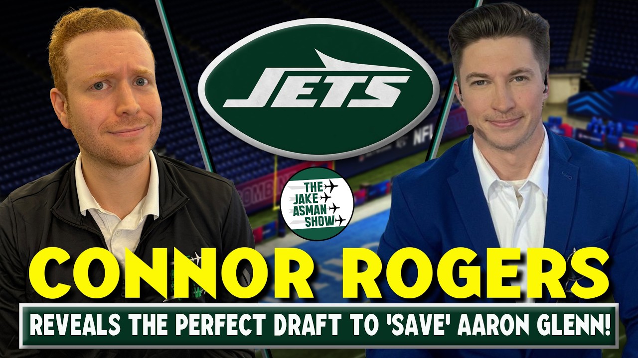 SNY Jets Analyst Connor Rogers Reveals the Perfect Draft to 'Save' Aaron Glenn!