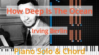 🎹Solo &amp; Chord, How Deep Is The Ocean, Irving Berlin, Synthesia Piano