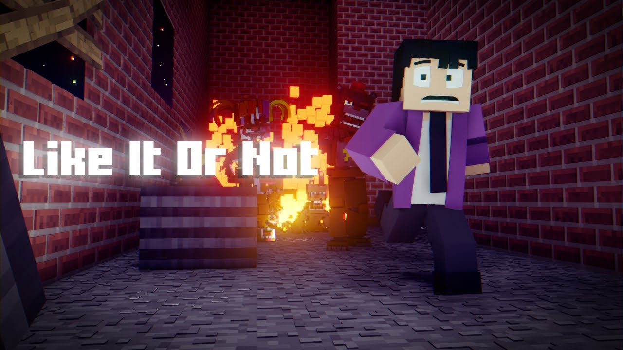 "Like It Or Not" A Minecraft FNAF 6 Music Video (Song by @CG5 , and @Dawko)